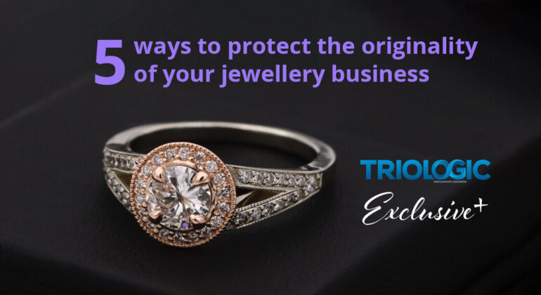 Five ways to protect the originality & secure jewellery business - Triologic